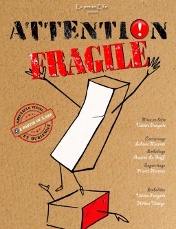 Attention, fragile ! 