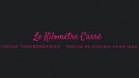 2016-03-02 08_53_39-Le Kilomètre Carré – Festival VAGABONDAG(e)S – Festival de création numérique
