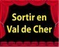 Sortir en Val-de-Cher